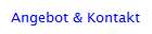 Angebot & Kontakt