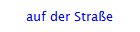 auf der Stra�e
